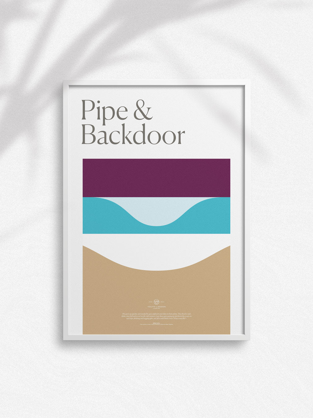 Pipe & Backdoor — Fine Art Print - Youth Lagoon